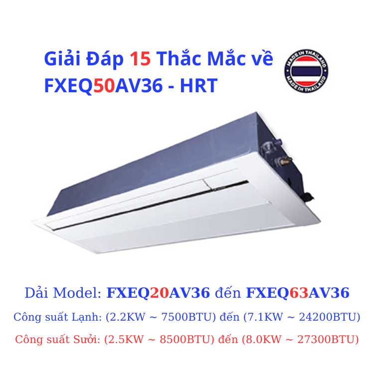 Giải Đáp 15 Thắc Mắc về FXEQ50AV36 - HRT
